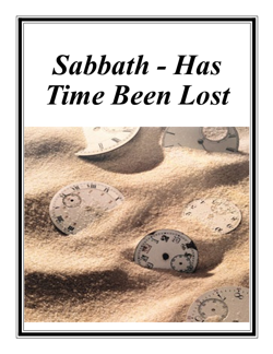 Sabbath, Has Time Been Lost?