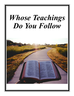 Whose Teachings Do You Follow