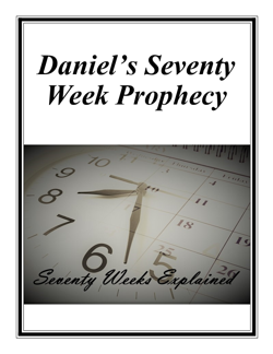 Daniel's Seventy Week Prophecy
