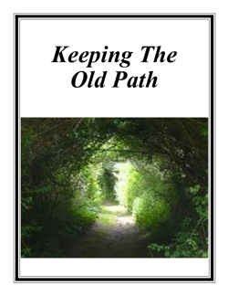 Keeping the Old Path